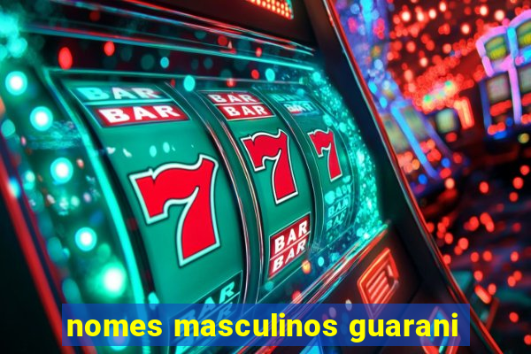 nomes masculinos guarani