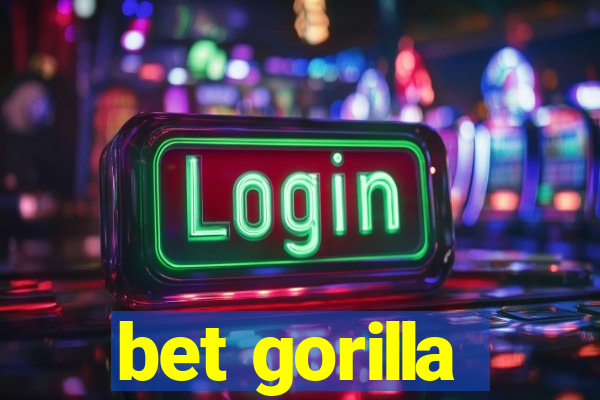bet gorilla