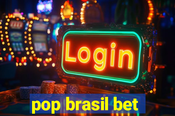 pop brasil bet