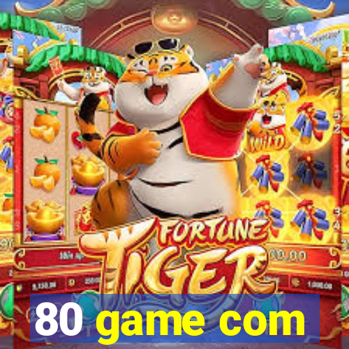 80 game com