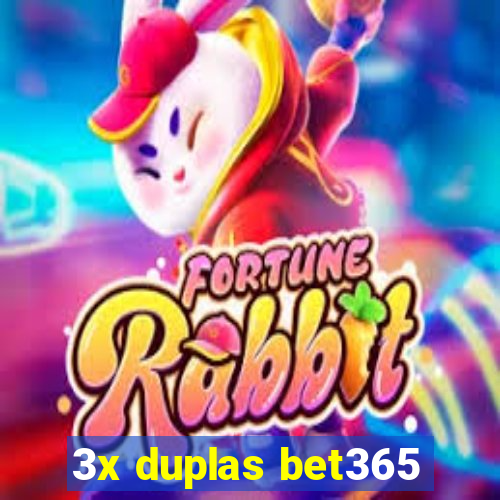 3x duplas bet365