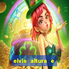 elvis altura e peso elvis presley altura