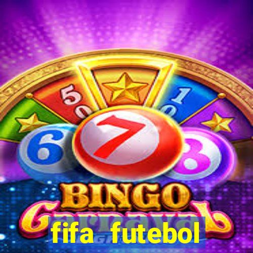 fifa futebol dinheiro infinito