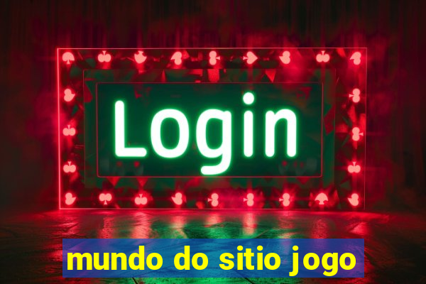 mundo do sitio jogo