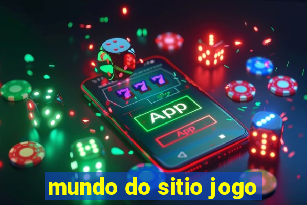 mundo do sitio jogo