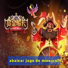 abaixar jogo de minecraft
