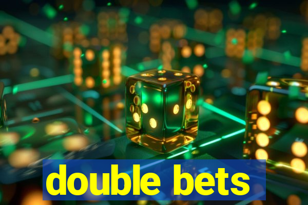 double bets