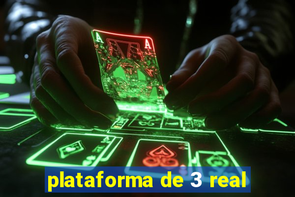 plataforma de 3 real