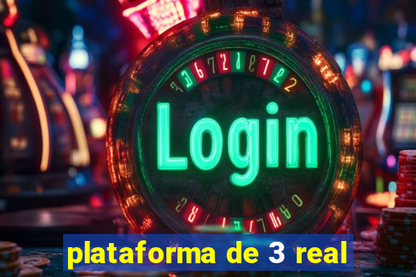 plataforma de 3 real