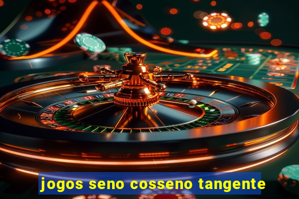 jogos seno cosseno tangente