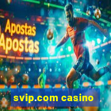 svip.com casino