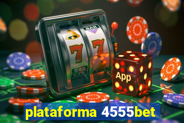 plataforma 4555bet
