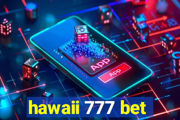 hawaii 777 bet