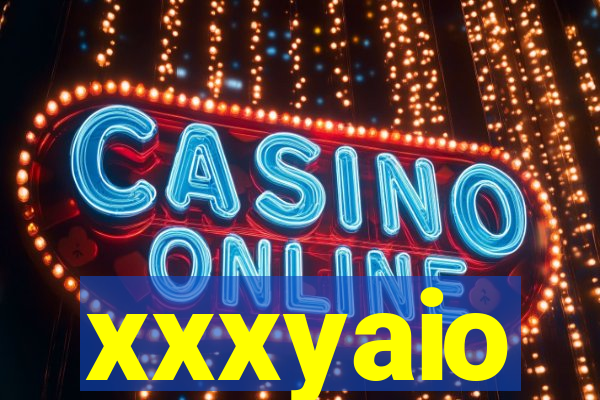 xxxyaio