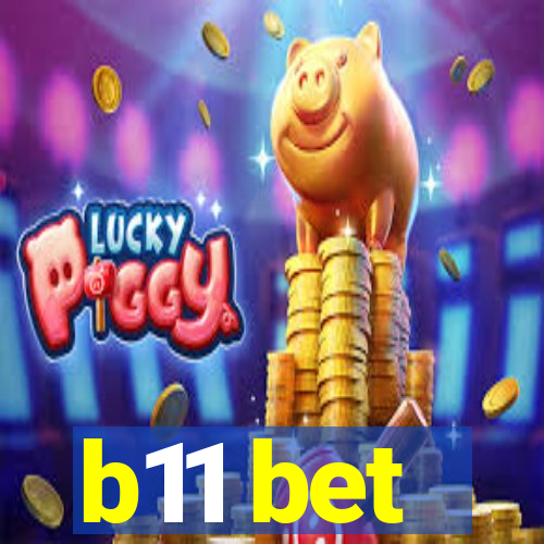 b11 bet