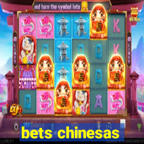 bets chinesas