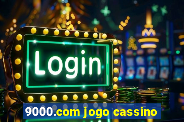 9000.com jogo cassino
