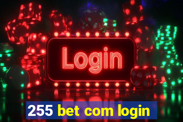 255 bet com login