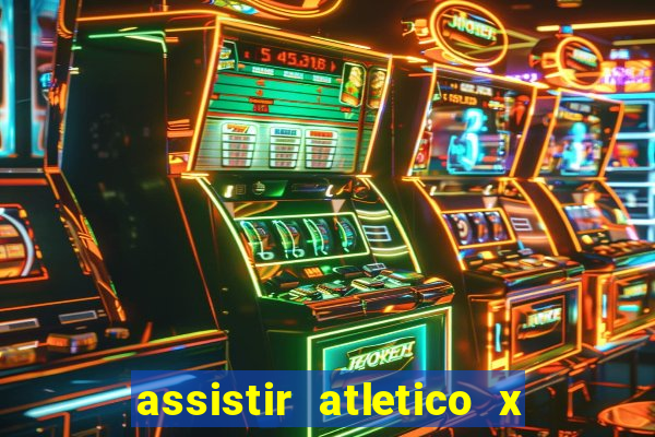 assistir atletico x botafogo futemax