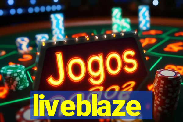 liveblaze