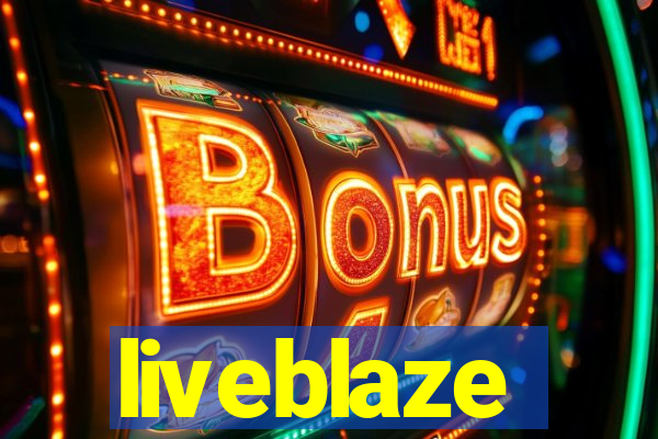 liveblaze