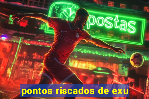pontos riscados de exu