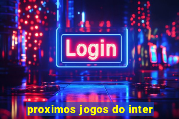 proximos jogos do inter