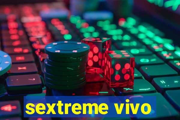 sextreme vivo