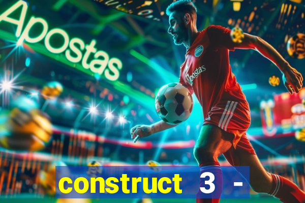 construct 3 - criar jogos