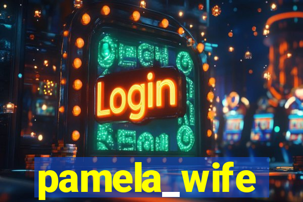 pamela_wife