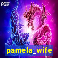 pamela_wife