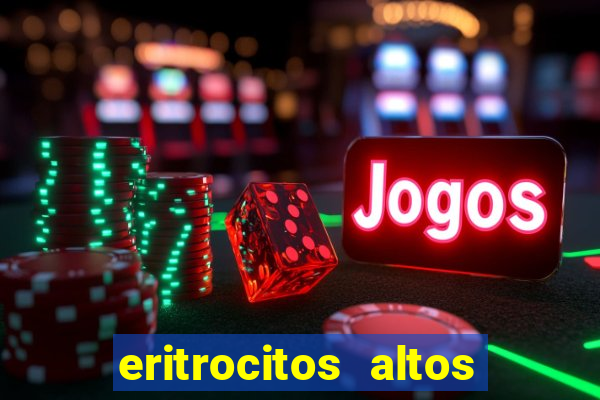 eritrocitos altos em gatos