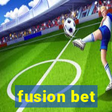 fusion bet