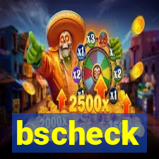 bscheck