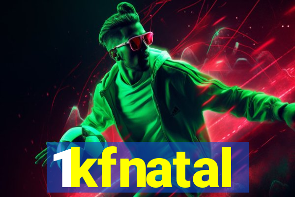 1kfnatal