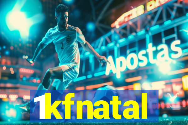 1kfnatal