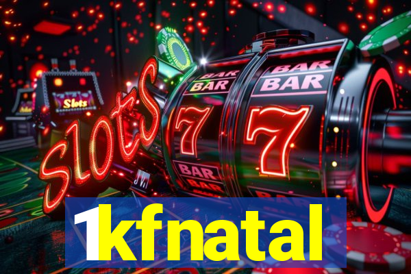 1kfnatal