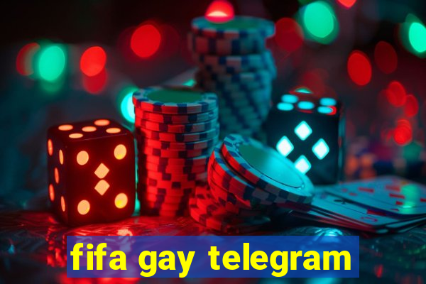 fifa gay telegram