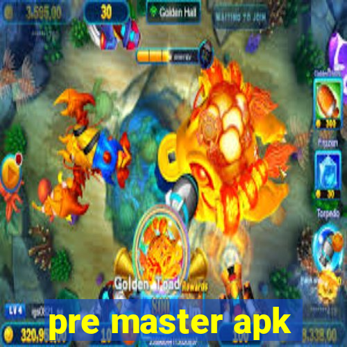 pre master apk