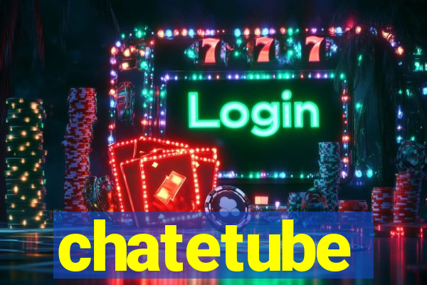 chatetube