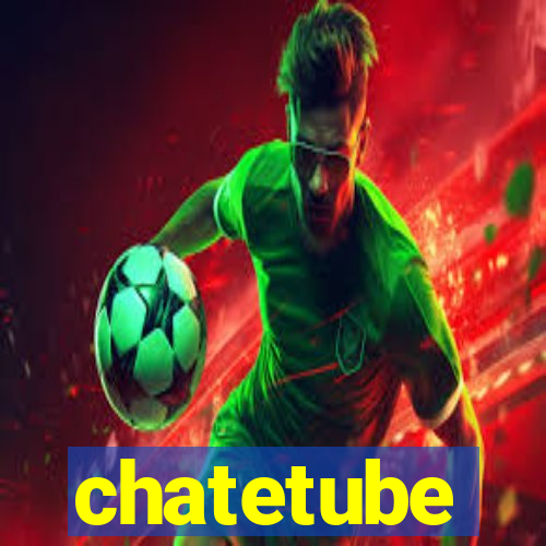 chatetube
