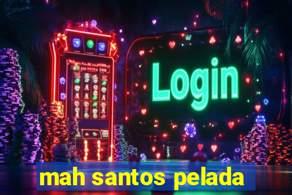 mah santos pelada