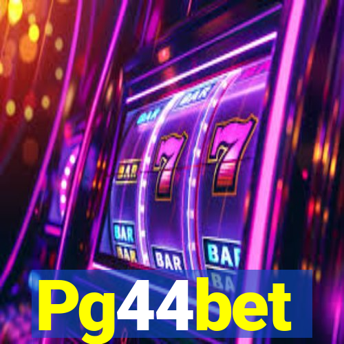 Pg44bet