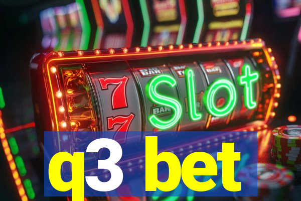 q3 bet