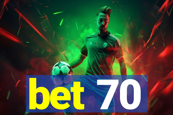 bet 70