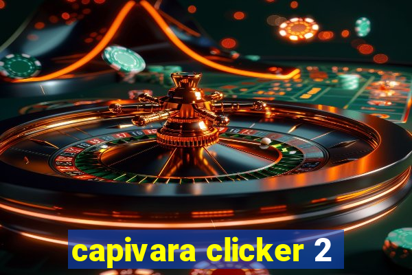 capivara clicker 2