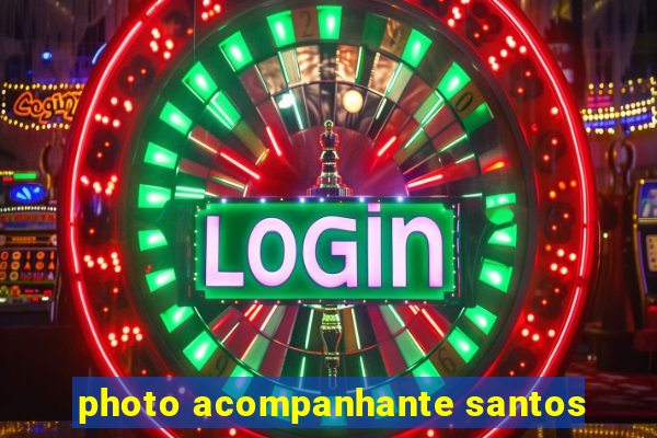 photo acompanhante santos