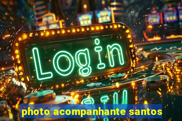 photo acompanhante santos
