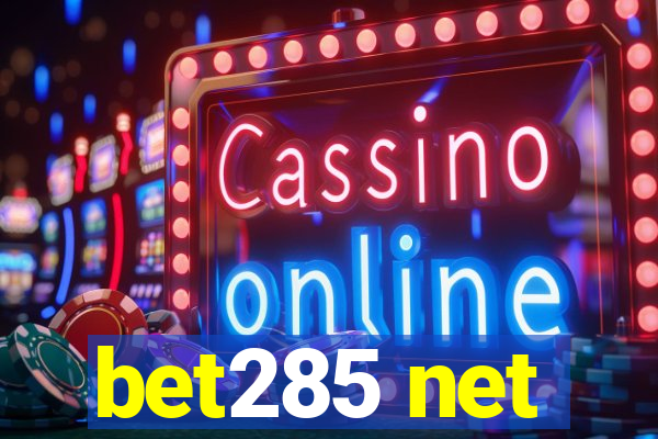 bet285 net