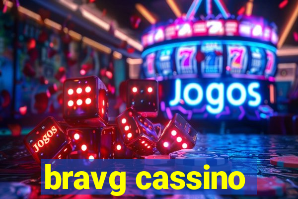 bravg cassino